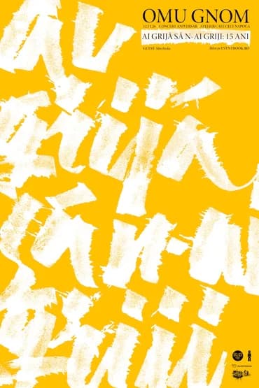 Cluj-Napoca - Omu Gnom – 15 ani de „Ai grijă să n-ai griji” - Concert Aniversar