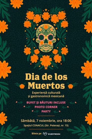 DÍA DE LOS MUERTOS - o seară mexicană la CONACUL