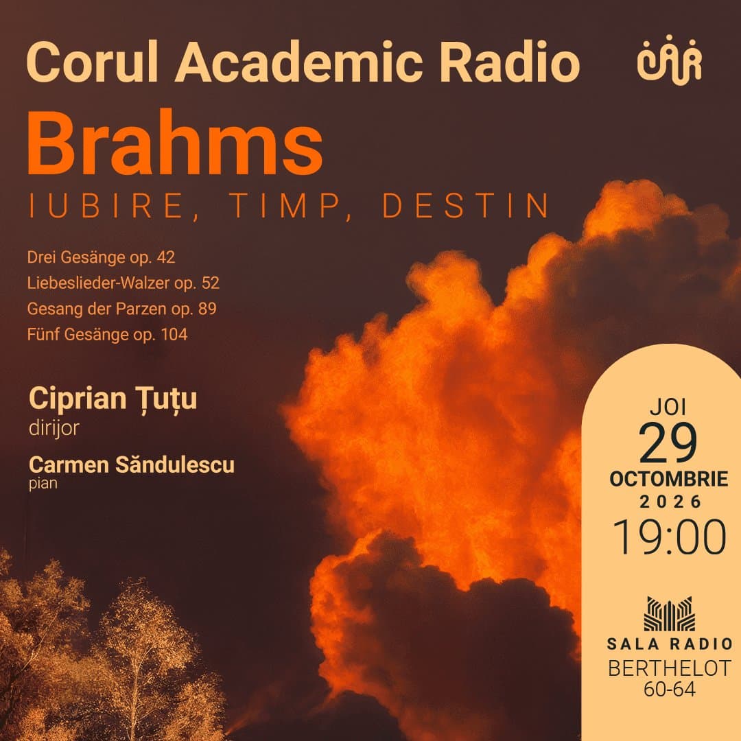 Brahms – Iubire, Timp, Destin - CORUL ACADEMIC RADIO - 29 oct 2026