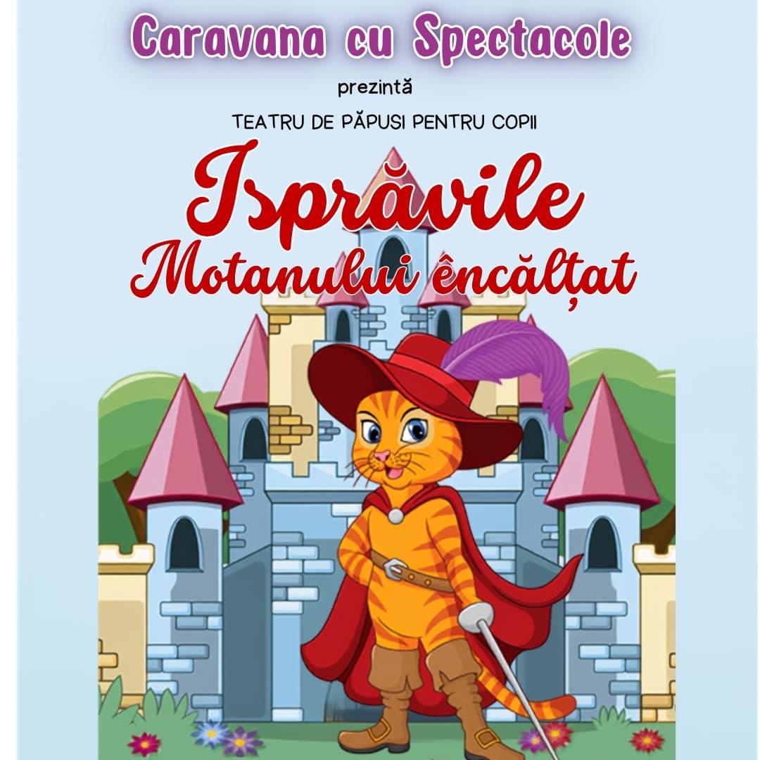 Isprăvile Motanului Încăltat - teatru de păpusi pentru copiii @ Hanu’ lui Manuc