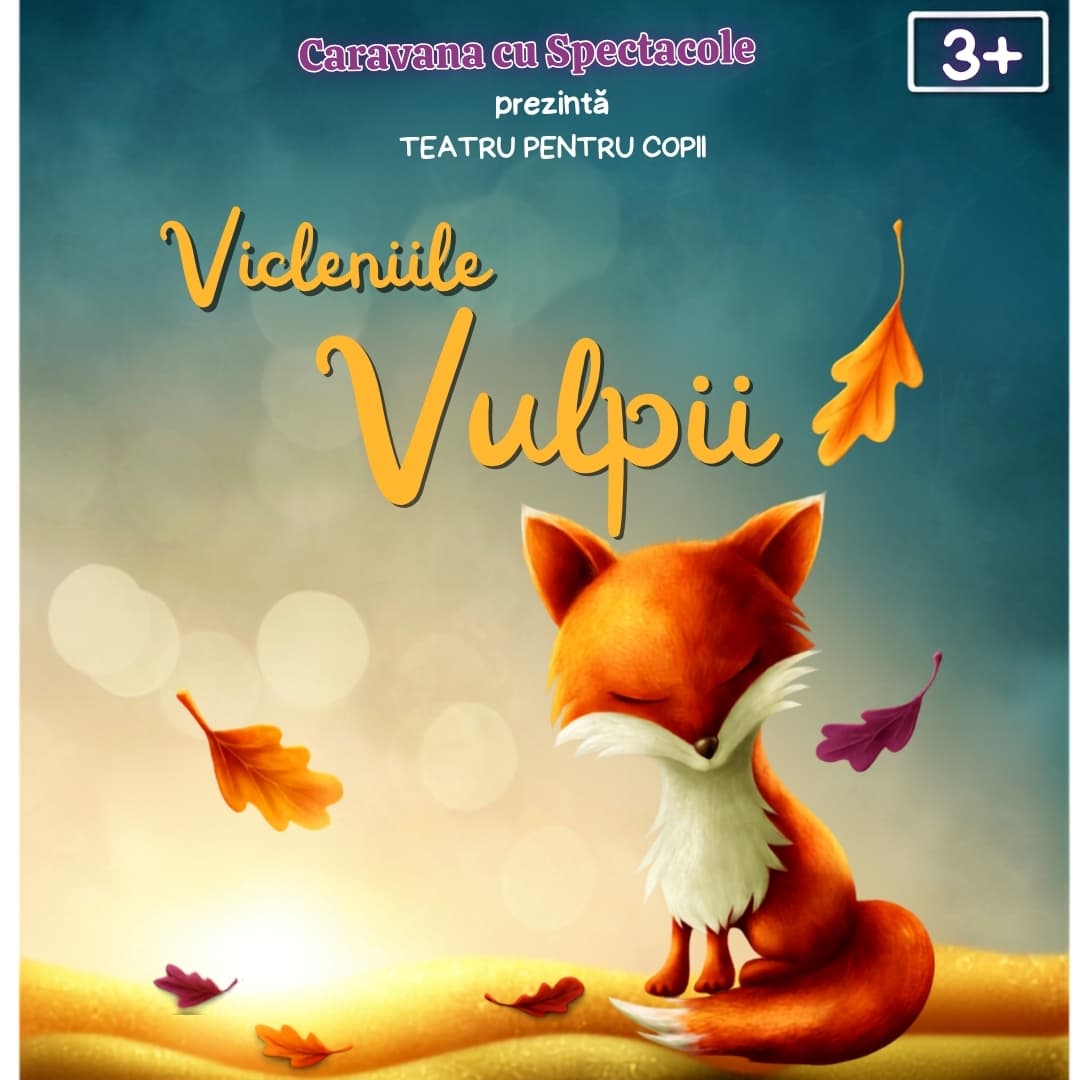 Vicleniile Vulpii - teatru interactiv pentru copii @ Hanu’ lui Manuc