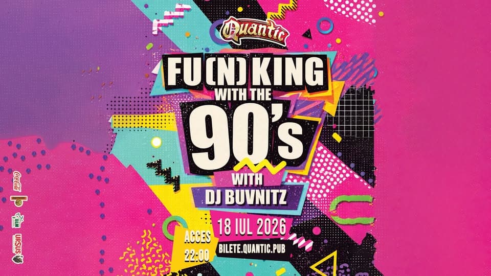Fu(n)king With The 90's @ Quantic