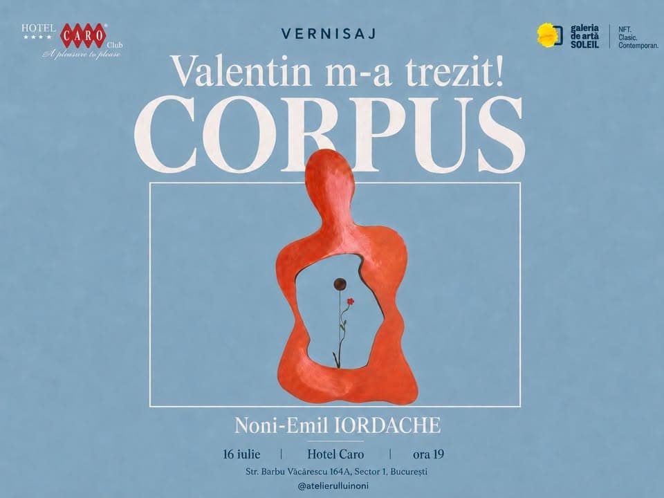 Vernisaj expozitie de pictura "Valentin m-a trezit! CORPUS"