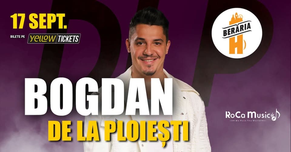 Bogdan de la Ploiești live la Berăria H pe 17 sept. | #BDLP