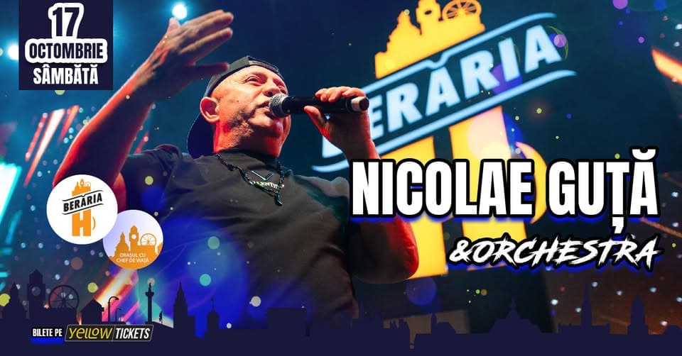 Nicolae Guță & Orchestra în concert la Berăria H | 17 octombrie 2026