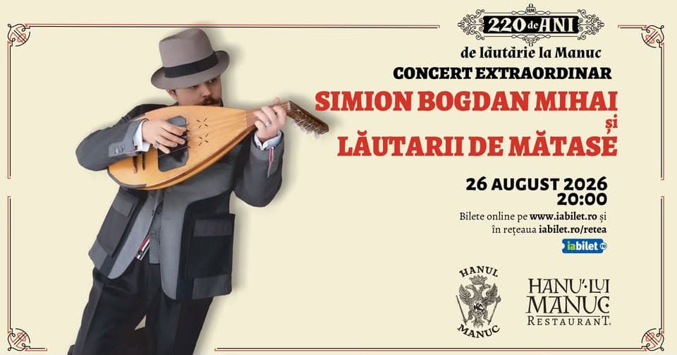 Concert extraordinar: Simion Bogdan-Mihai și Lăutarii de Mătase la Hanu’ lui Manuc