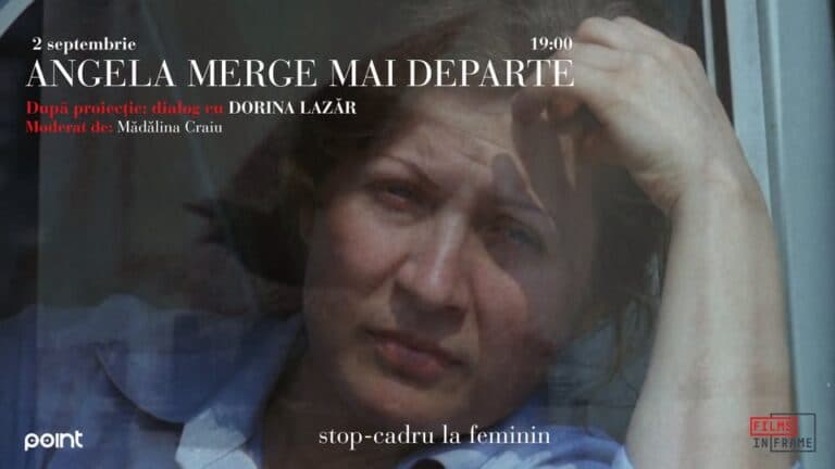 ANGELA MERGE MAI DEPARTE | Proiecție film + Q&A Dorina Lazăr